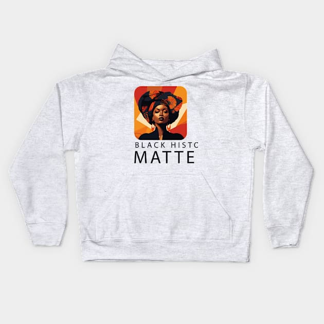 Powerful black Women: Black history matters Kids Hoodie by elaissiiliass